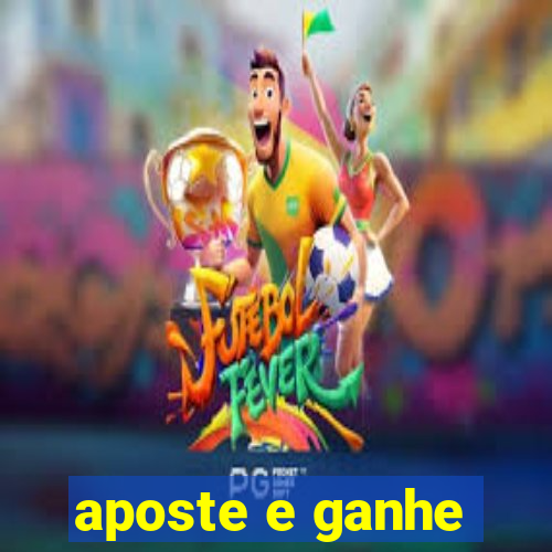 aposte e ganhe